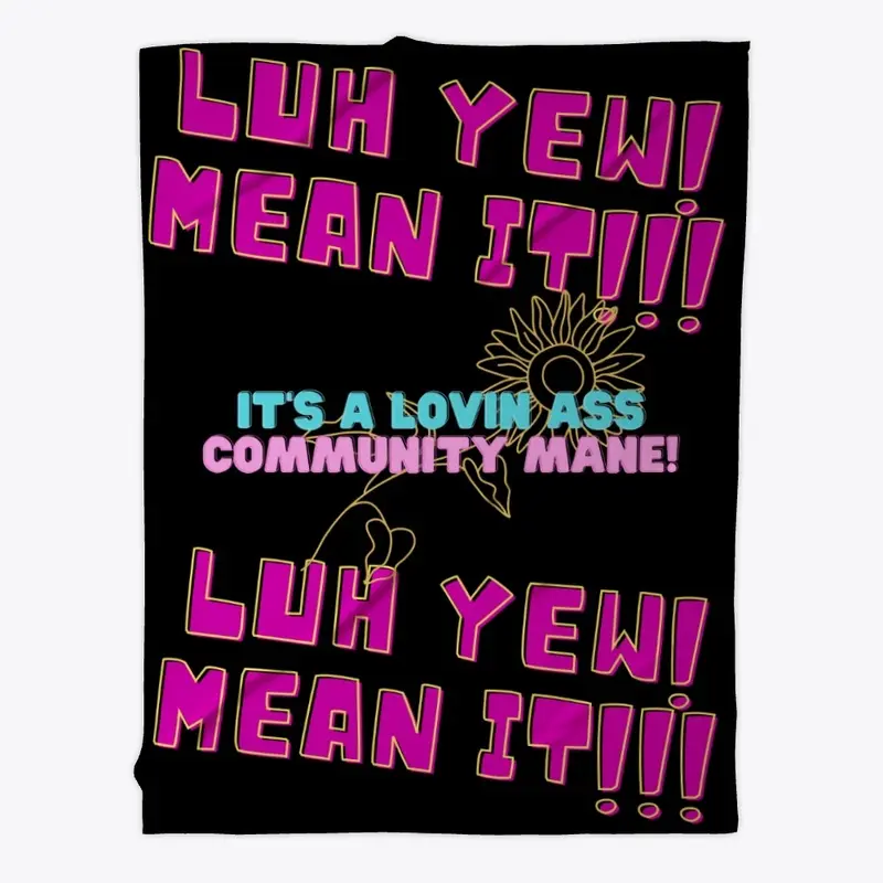 Luh Yew, Mean It!!!